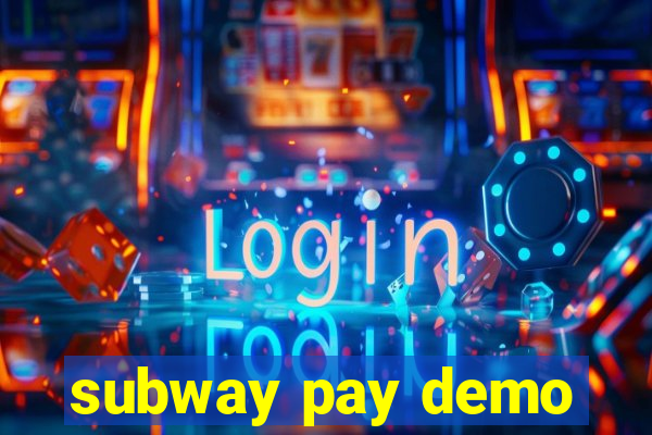 subway pay demo